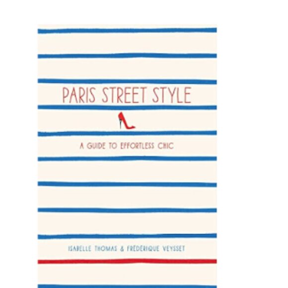 ($16) Paris Street Style: A Guide to Effortless Chic - Picture 1 of 8
